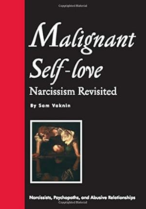 Bild des Verkufers fr Malignant Self Love: Narcissism Revisited zum Verkauf von Pieuler Store