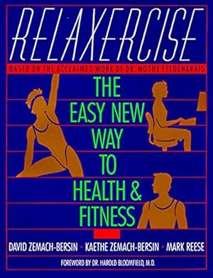 Seller image for Relaxercise: The Easy New Way to Health and Fitness for sale by Pieuler Store