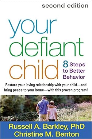 Image du vendeur pour Your Defiant Child, Second Edition: Eight Steps to Better Behavior mis en vente par Pieuler Store