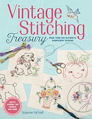 Seller image for Vintage Stitching Treasury: More Than 400 Authentic Embroidery Designs (Design Originals) Nostalgic Patterns from Classic Magazines & Needlework Catalogs, plus 4 Step-by-Step Projects, Tips, & Advice for sale by Pieuler Store