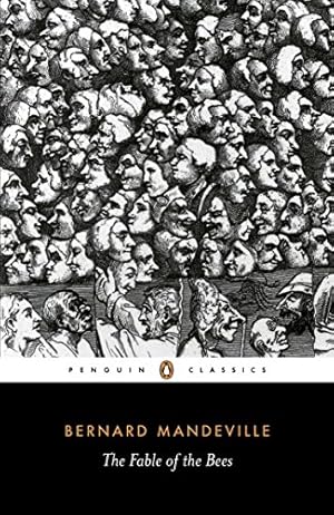 Image du vendeur pour The Fable of the Bees: Or Private Vices, Publick Benefits (Penguin Classics) mis en vente par Pieuler Store