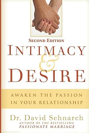 Immagine del venditore per Intimacy & Desire: Awaken The Passion In Your Relationship venduto da Pieuler Store