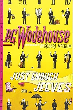 Seller image for Just Enough Jeeves: Right Ho, Jeeves; Joy in the Morning; Very Good, Jeeves for sale by Pieuler Store