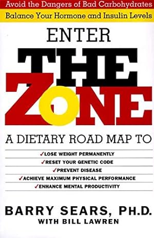 Seller image for The Zone: A Dietary Road Map to Lose Weight Permanently : Reset Your Genetic Code : Prevent Disease : Achieve Maximum Physical Performance for sale by Pieuler Store