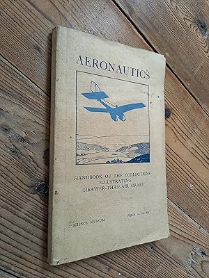 Handbook Of The Collections Illustrating Aeronautics -. I Heavier Than Air Craft A Brief Outline ...