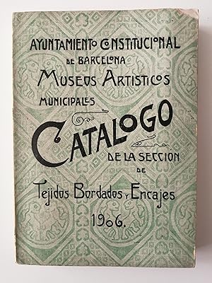 Catálogo de la sección de Tejidos, Bordados y Encajes del Museo de Arte Decorativo y Arqueológico...