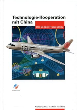Imagen del vendedor de Technologie-Kooperation mit China, Das Beispiel Flugzeugbau a la venta por Antiquariat Lindbergh