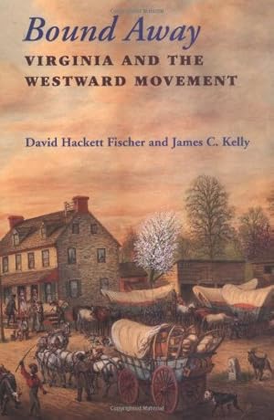 Seller image for Bound Away: Virginia and the Westward Movement for sale by Pieuler Store