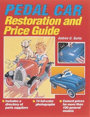 Imagen del vendedor de Pedal Car: Restoration and Price Guide a la venta por Pieuler Store