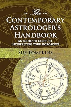 Seller image for Contemporary Astrologer's Handbook : An In-depth Guide to Interpreting Your Horoscope for sale by Pieuler Store