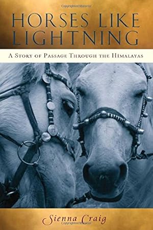 Seller image for Horses Like Lightning: A Story of Passage Through the Himalayas for sale by Pieuler Store