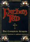 Imagen del vendedor de Father Ted: The Complete Scripts a la venta por Pieuler Store