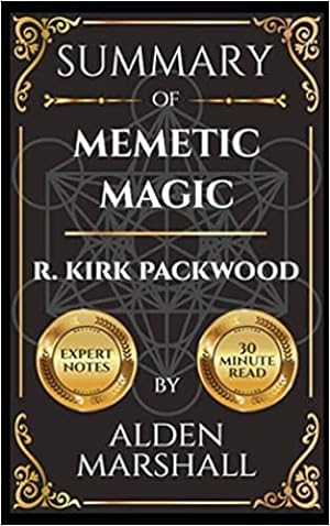Summary of Memetic Magic - occult magick spells rituals occultism goetia grimoire witch witchcraft