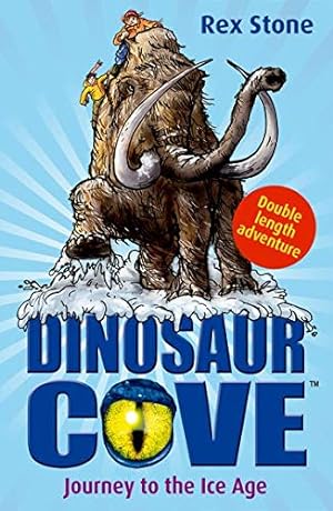 Seller image for Dinosaur Cove: Journey to the Ice Age for sale by Pieuler Store