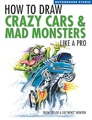 Seller image for How To Draw Crazy Cars & Mad Monsters Like a Pro (Motorbooks Studio) for sale by Pieuler Store