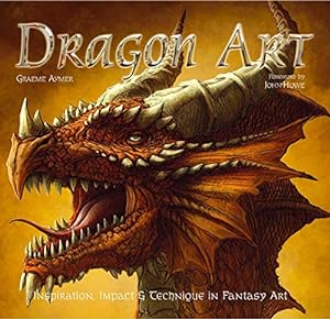 Imagen del vendedor de Dragon Art: Inspiration, Impact & Technique in Fantasy Art (Inspirations & Techniques) a la venta por Pieuler Store