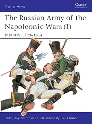 Immagine del venditore per The Russian Army of the Napoleonic Wars (1) : Infantry 1799-1814 (Men-At-Arms Series, 185) venduto da Pieuler Store