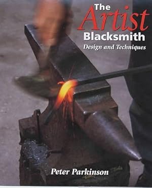 Seller image for The Artist Blacksmith: Design and Techniques for sale by Pieuler Store