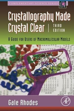 Immagine del venditore per Crystallography Made Crystal Clear: A Guide for Users of Macromolecular Models (Complementary Science) venduto da Pieuler Store