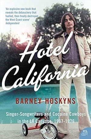 Imagen del vendedor de Hotel California: Singer-Songwriters and Cocaine Cowboys in the La Canyons, 1967-1976 a la venta por Pieuler Store