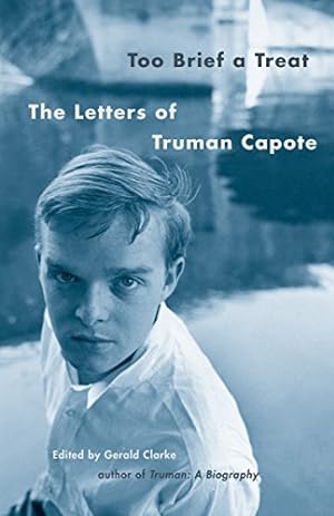 Immagine del venditore per Too Brief a Treat: The Letters of Truman Capote venduto da Pieuler Store