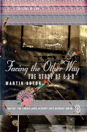 Imagen del vendedor de Facing the Other Way: The Story of 4AD a la venta por Pieuler Store