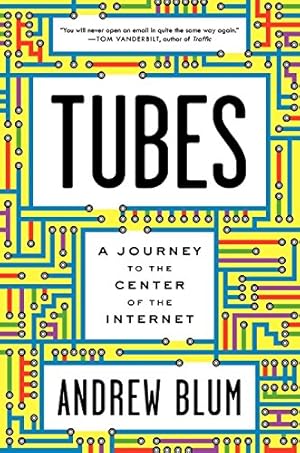 Seller image for Tubes: A Journey to the Center of the Internet for sale by Pieuler Store