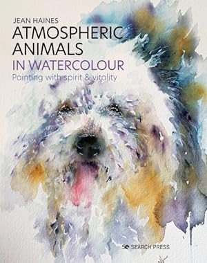 Immagine del venditore per Atmospheric Animals in Watercolour : Painting With Spirit and Vitality venduto da GreatBookPrices