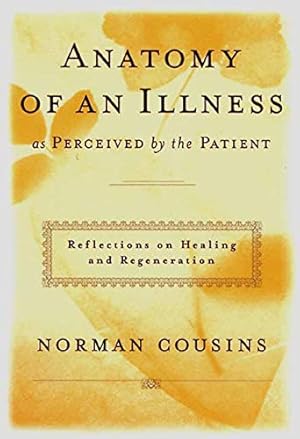 Imagen del vendedor de Anatomy of an Illness as Perceived by the Patient: Reflections on Healing and Regeneration a la venta por Pieuler Store