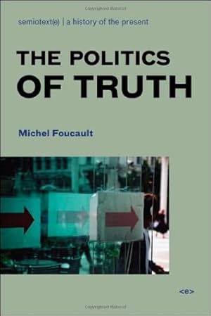 Seller image for The Politics of Truth (Semiotext(e) / Foreign Agents) for sale by Pieuler Store