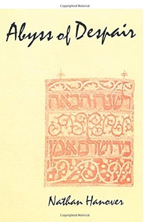 Imagen del vendedor de The Abyss of Despair (Yeven Metzulah): The Famous 17th Century Chronicle Depicting Jewish Life in Russia and Poland during the Chmielnicki Massacres of 1648-1649 a la venta por Pieuler Store