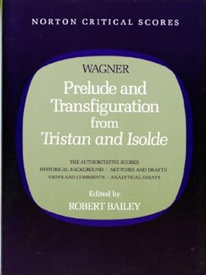 Bild des Verkufers fr Prelude and Transfiguration from Tristan and Isolde (Norton Critical Scores) zum Verkauf von Pieuler Store