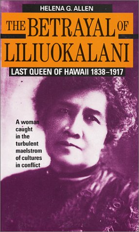 Immagine del venditore per The Betrayal of Liliuokalani: Last Queen of Hawaii 1838-1917 venduto da Pieuler Store