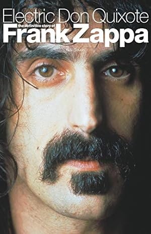 Imagen del vendedor de Electric Don Quixote: The Definitive Story Of Frank Zappa a la venta por Pieuler Store
