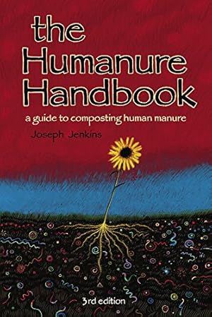 Seller image for The Humanure Handbook: A Guide to Composting Human Manure, Third Edition for sale by Pieuler Store