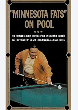 Seller image for Minnesota Fats on Pool: The Complete Guide For The Pool Enthusiast Including the "How-To" of Shotmaking and All Game Rules for sale by Pieuler Store