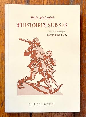 Petit maltraité d'histoires suisses, revu et diminué.