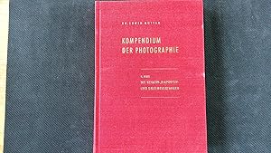 Bild des Verkufers fr Kompendium der Photographie II. Band Die Negativ-, Diapositiv- und Umkehrverfahren zum Verkauf von Antiquariat Bookfarm