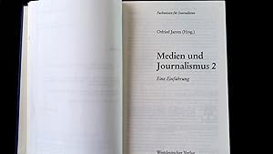 Bild des Verkufers fr Medien und Journalismus, Bd. 2: Eine Einfhrung. (Fachwissen fr Journalisten). zum Verkauf von Antiquariat Bookfarm