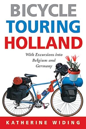 Immagine del venditore per Bicycle Touring Holland: With Excursions Into Belgium And Germany venduto da Pieuler Store