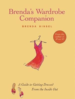 Seller image for Brenda's Wardrobe Companion: A Guide to Getting Dressed From the Inside Out for sale by Pieuler Store