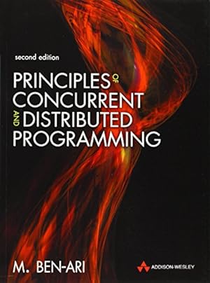 Immagine del venditore per Principles of Concurrent and Distributed Programming: Algorithms and Models venduto da Pieuler Store