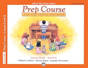 Immagine del venditore per Alfred's Basic Piano Prep Course Lesson Book, Bk A: For the Young Beginner, Book & CD (Alfred's Basic Piano Library) venduto da Pieuler Store