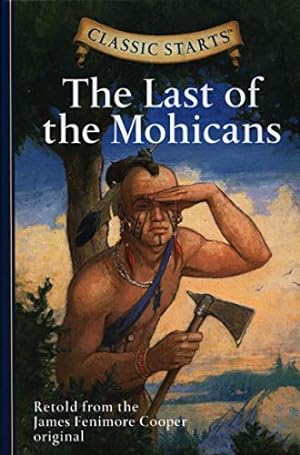 Seller image for Classic Starts??: The Last of the Mohicans (Classic Starts?? Series) for sale by Pieuler Store