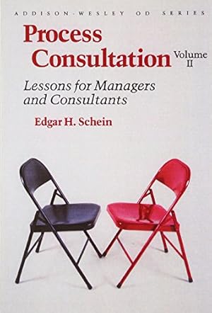 Seller image for Process Consultation, Vol. 2: Lessons for Managers and Consultants (Addison-Wesley on Organizational Development Series) for sale by Pieuler Store