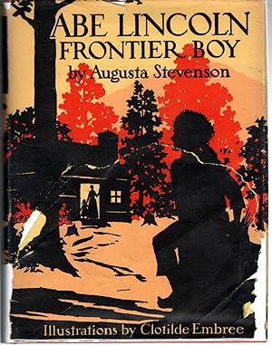 Seller image for Abe Lincoln: Frontier Boy (Childhood of Famous Americans Series) for sale by Dorley House Books, Inc.