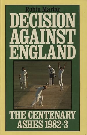 Bild des Verk�ufers f�r DECISION AGAINST ENGLAND, THE CENTENARY ASHES 1982-83 zum Verkauf von Sportspages