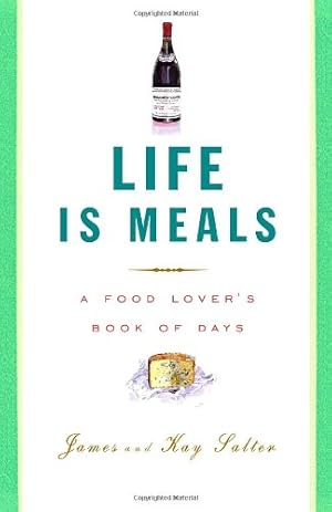 Immagine del venditore per Life Is Meals: A Food Lover's Book of Days venduto da Pieuler Store