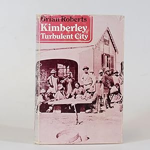 Kimberley: Turbulent City