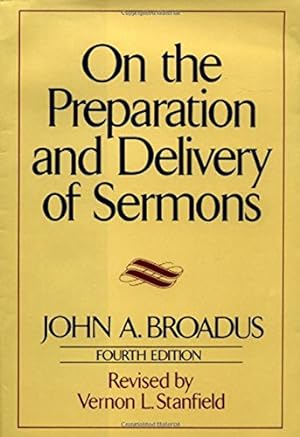 Seller image for On the Preparation and Delivery of Sermons: Fourth Edition for sale by Pieuler Store